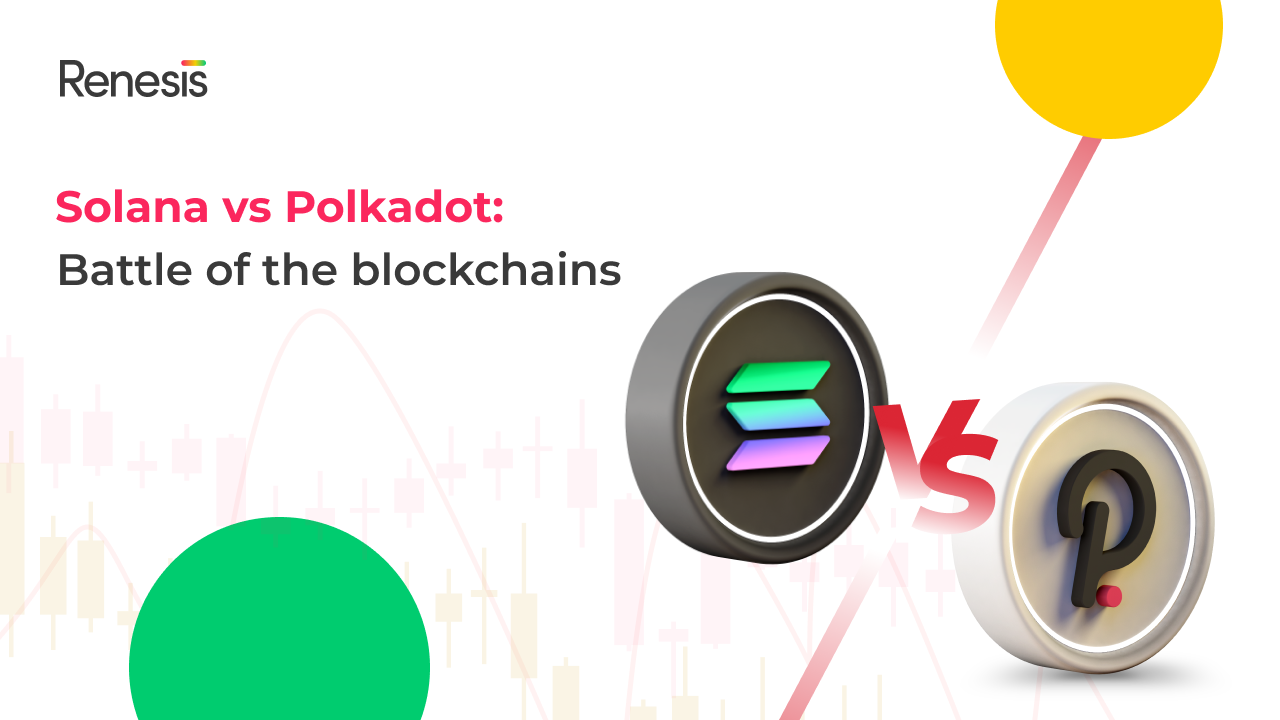 Solana vs Polkadot: Battle of the blockchains