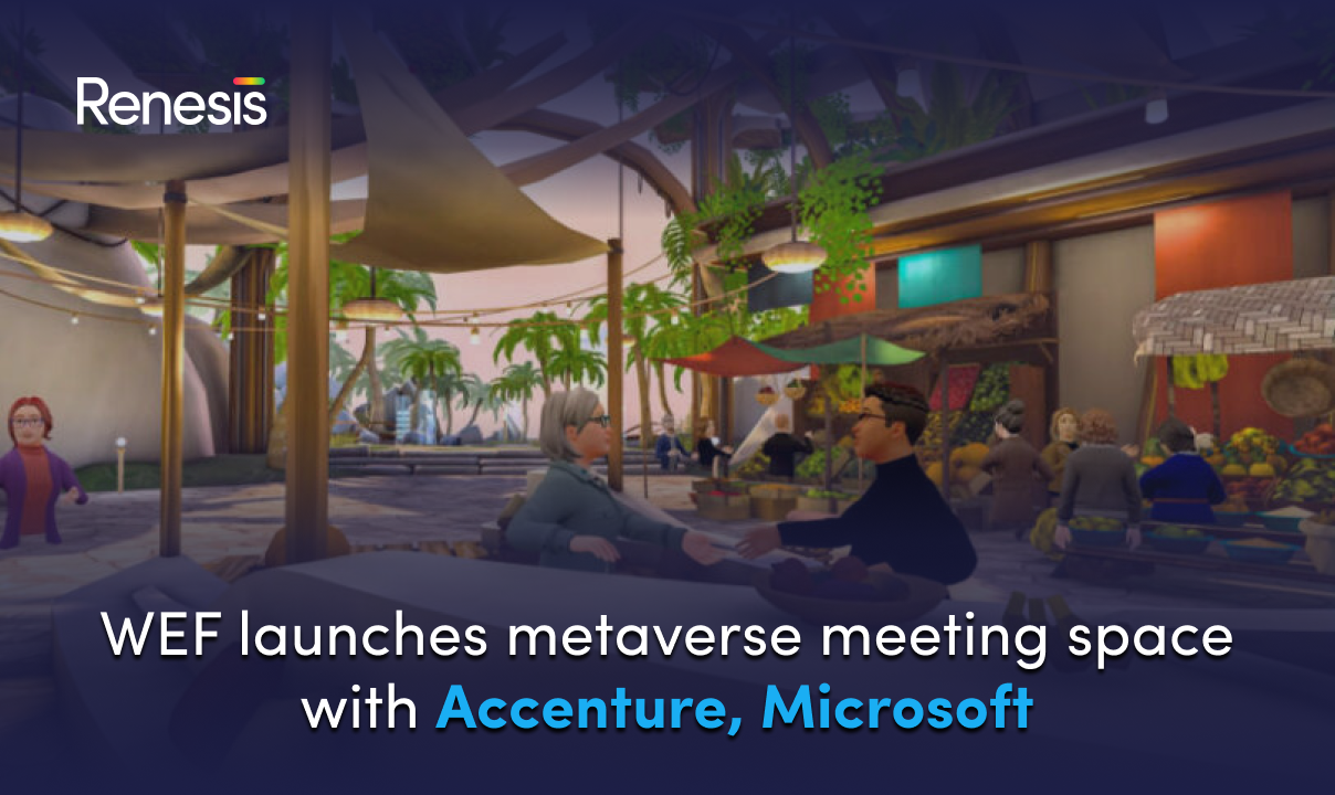 WEF Launches Metaverse Meeting Space with Accenture, Microsoft